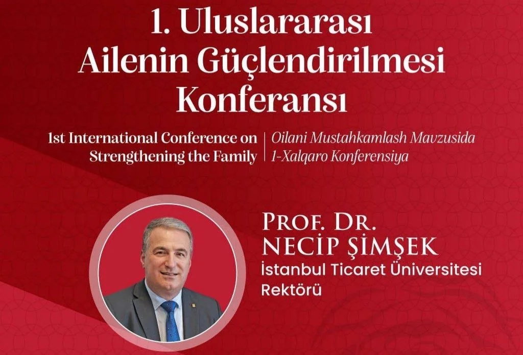 “1. Uluslararası Ailenin Güçlendirilmesi Konferansı” - 5
